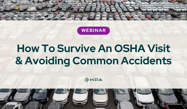 How To Survive An OSHA Visit & Avoiding Common Accidents - KPA